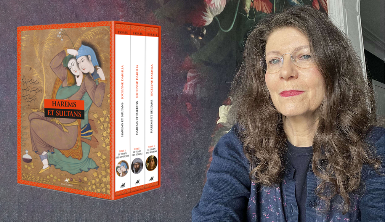 Présentation de « Harems et Sultans » de Jocelyne Dakhlia...