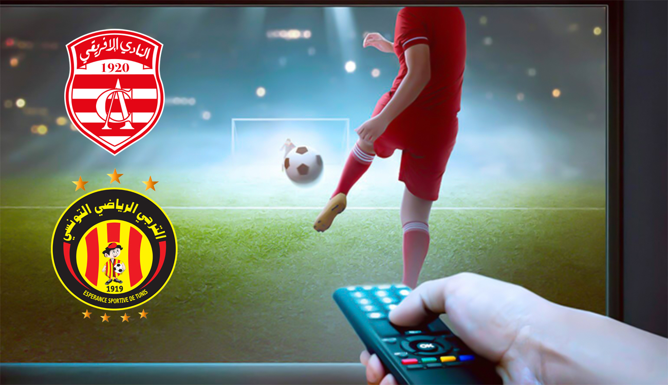 Sur quelles chaînes regarder le derby Club Africain – Espérance...
