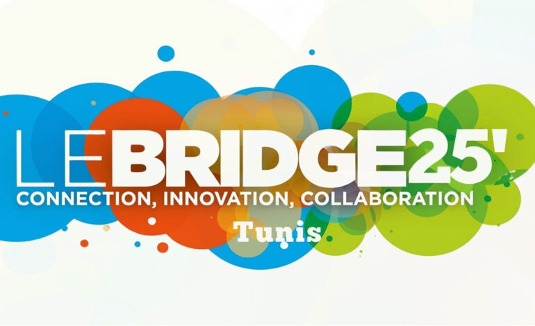 « Lebridge25’-Tunis »: Une nouvelle plateforme pour l’écosystème entrepreneurial