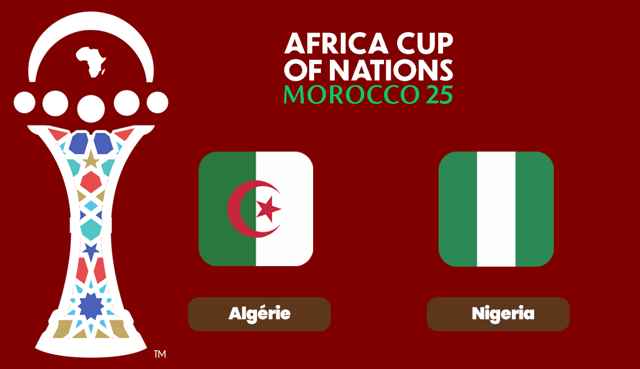 Où suivre en direct le match Algérie vs Nigeria aujourd’hui ?