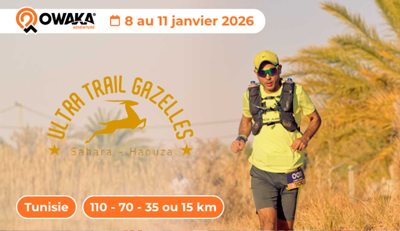 Ultra Trail Gazelles du Sahara : lancement de la 6ᵉ...