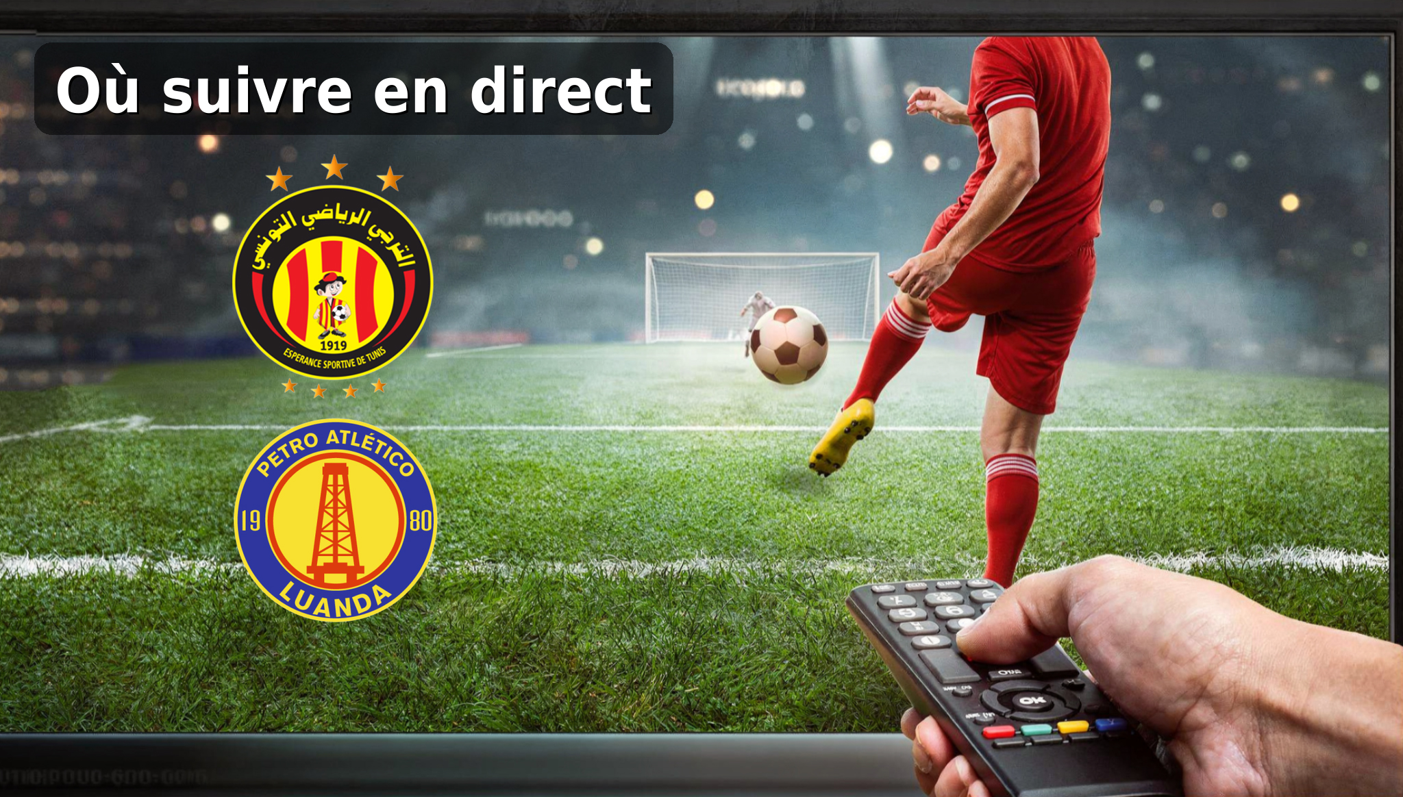 Où suivre en direct Espérance de Tunis – Petro de...