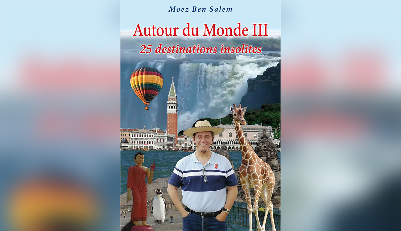 Vient de paraitre – «Autour du monde III : 25 destinations...