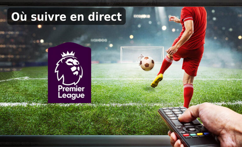 Où suivre en direct les matchs de Premier League ce dimanche ?