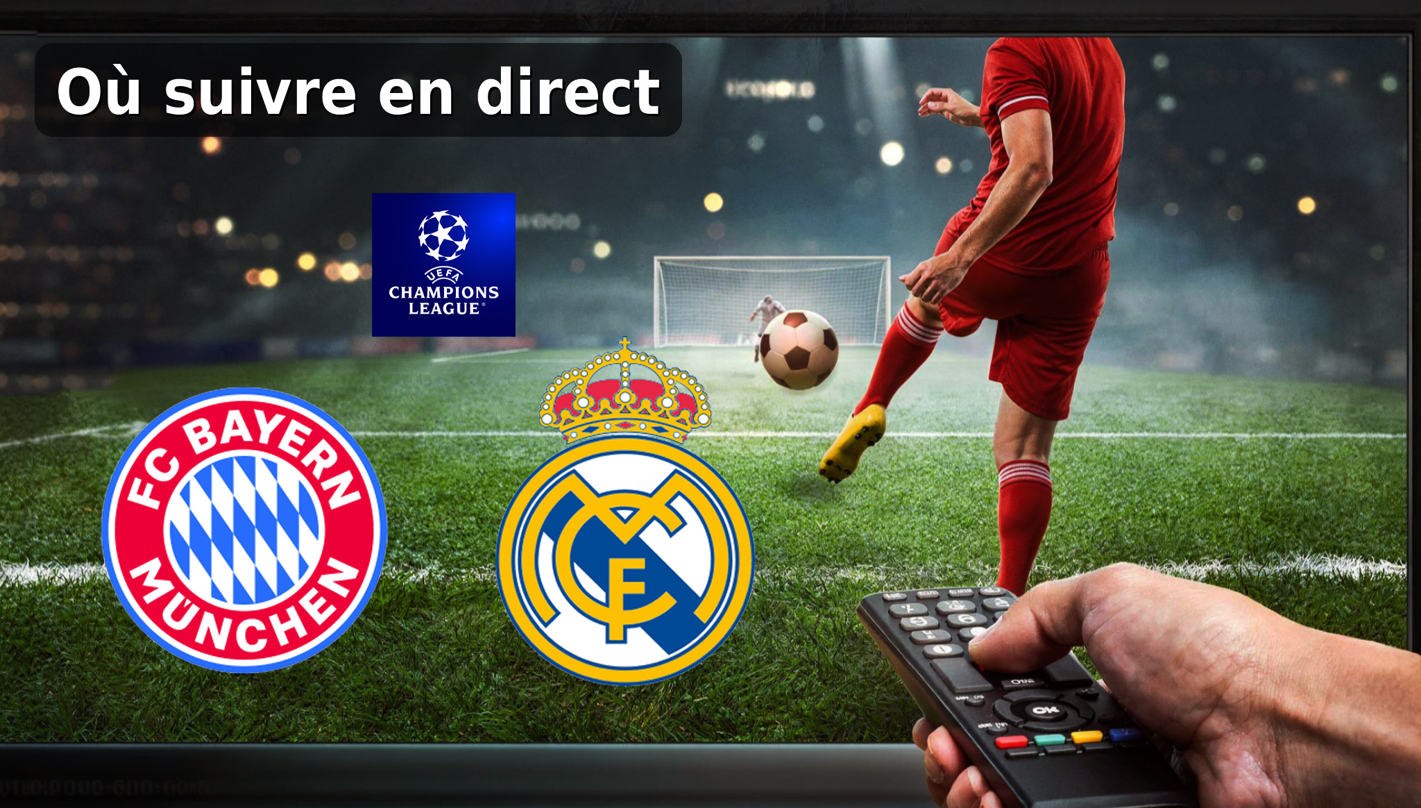 Où suivre en direct le choc Bayern Munich – Real...