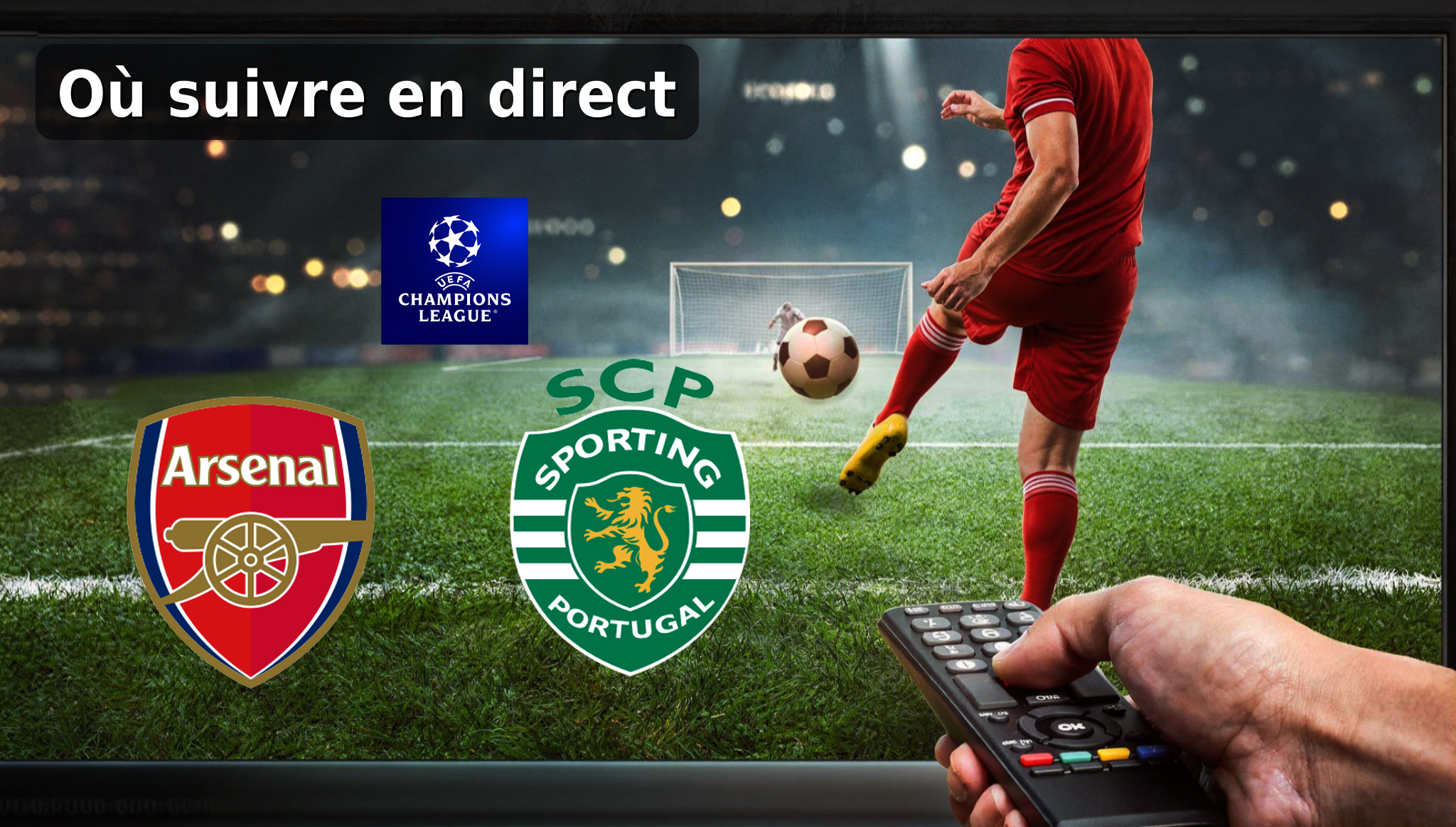 Sur quelles chaînes regarder Arsenal – Sporting CP en direct...