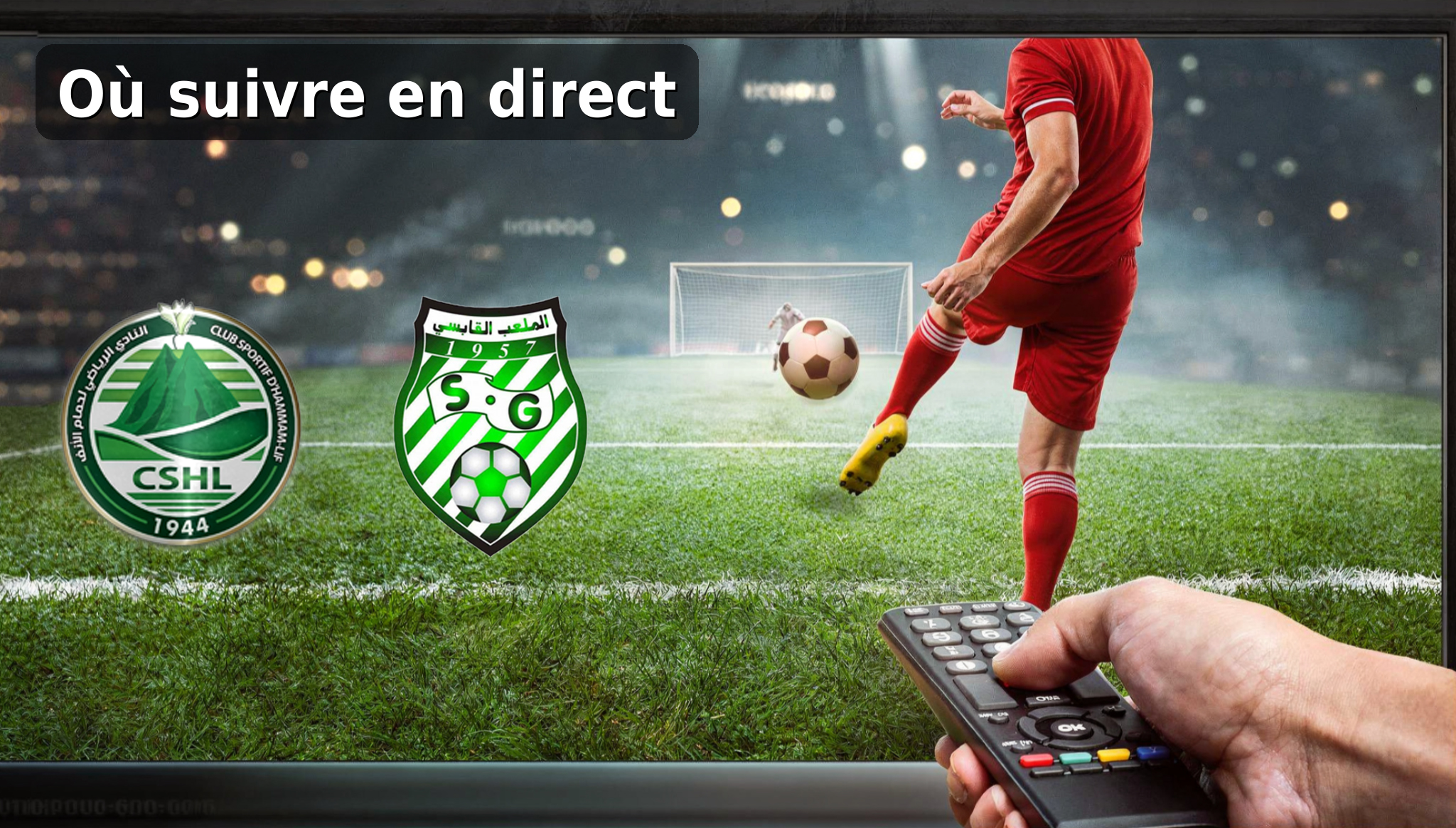 Où suivre en direct CS Hammam-Lif – Stade Gabésien ?