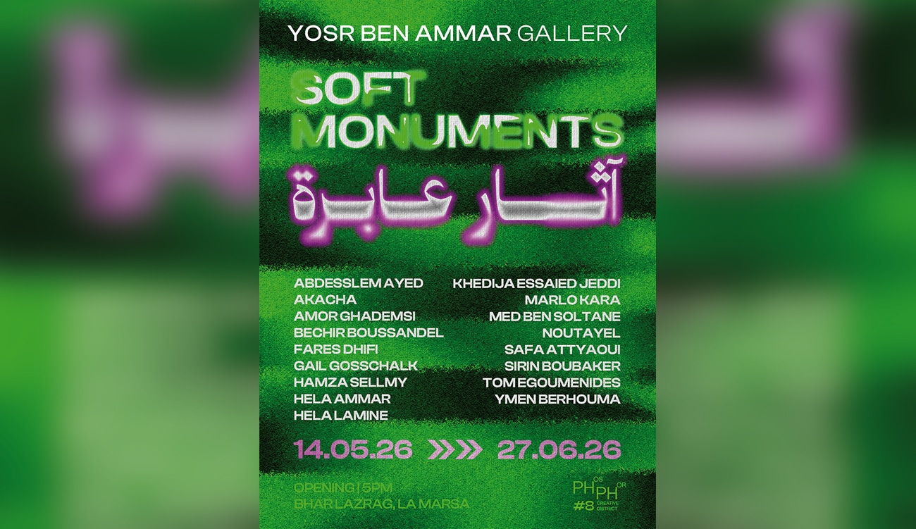 « Soft Monuments » à Yosr Ben Ammar Gallery : Le fragile...