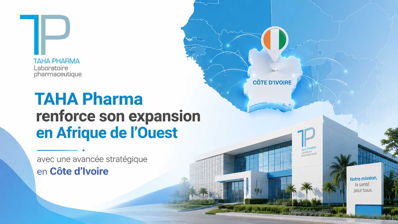 TAHA Pharma renforce son expansion en Afrique de l’Ouest avec...